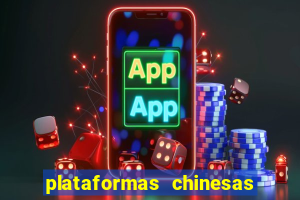 plataformas chinesas de apostas